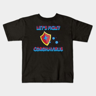 Let's fight coronavirus Kids T-Shirt